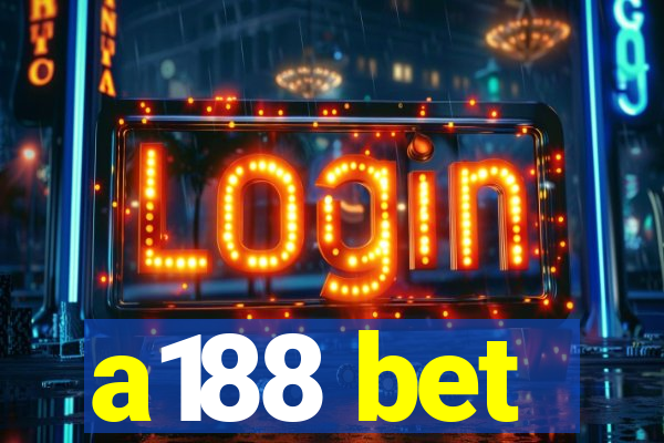 a188 bet